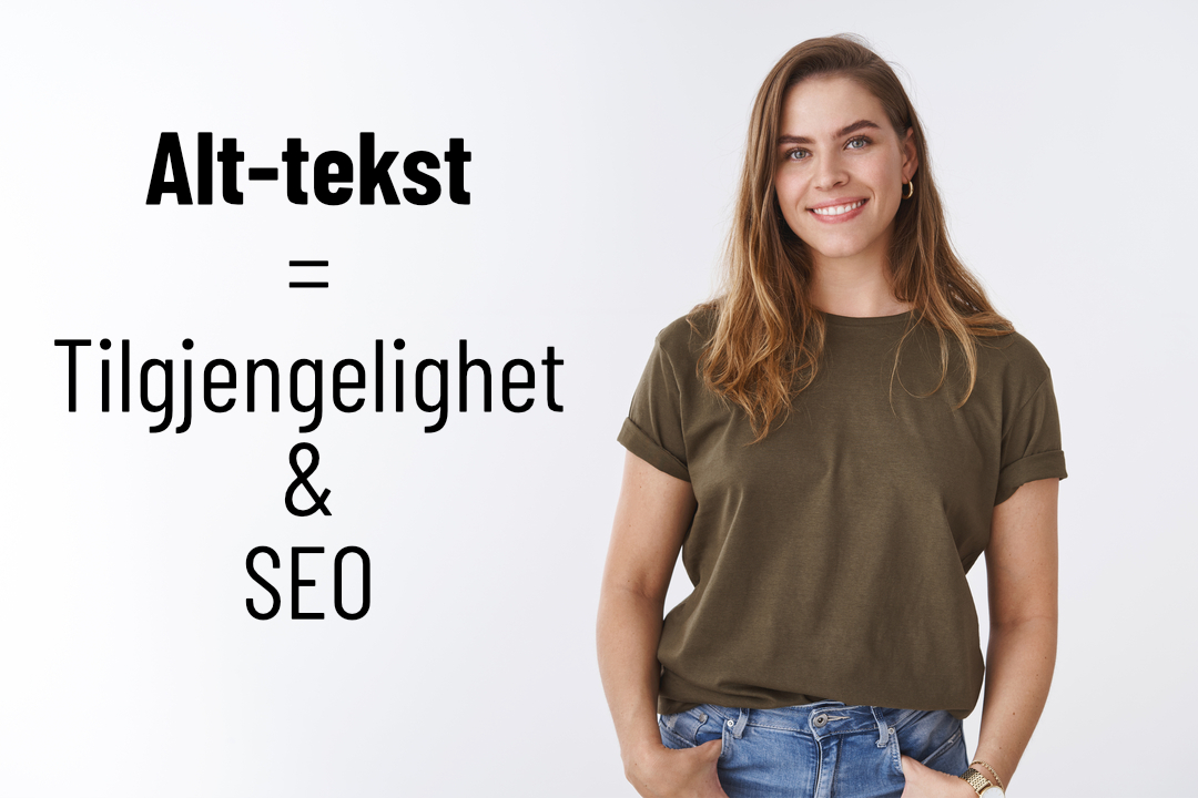 En smilende kvinne. Teksten ved siden av henne sier: Alt-tekst = Tilgjengelighet & SEO