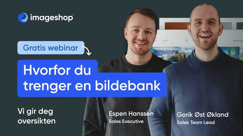 To menn ved siden av teksten - Gratis webinar - hvorfor trenger du en bildebank.